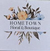 Hometown Floral & Boutique